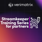 Streamkeeper Training Series for Verimatrix Partners