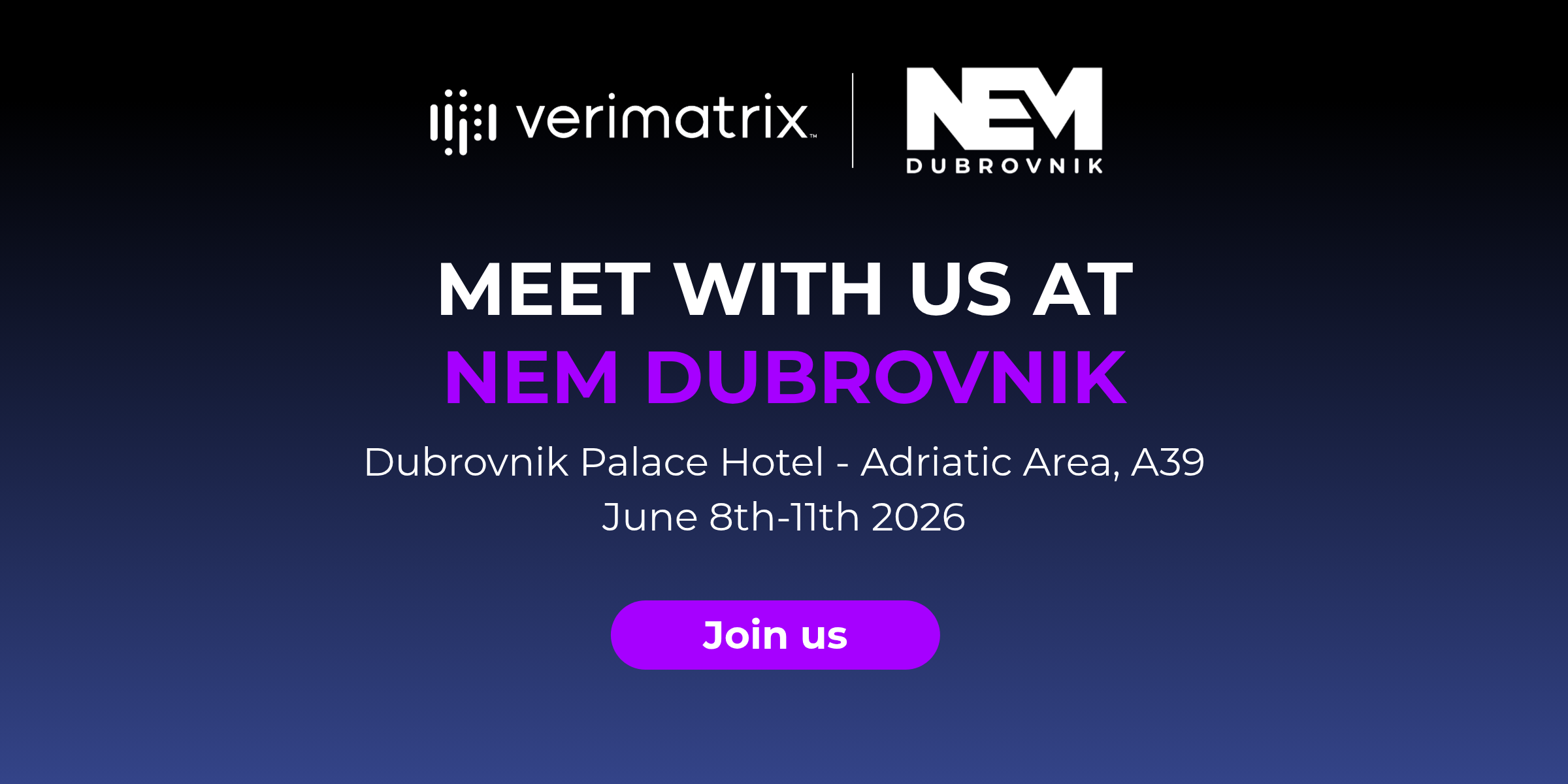 Join us at NEM Dubrovnik 2026 | VERIMATRIX